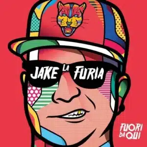 Fuori da qui (2016) Jake La Furia - Fuori da qui (2016)