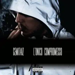 L’unico compromesso (2013) Gemitaiz - L’unico compromesso (2013)