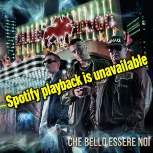 Unavailable Che bello essere noi (2010) Club Dogo - Che bello essere noi (2010)